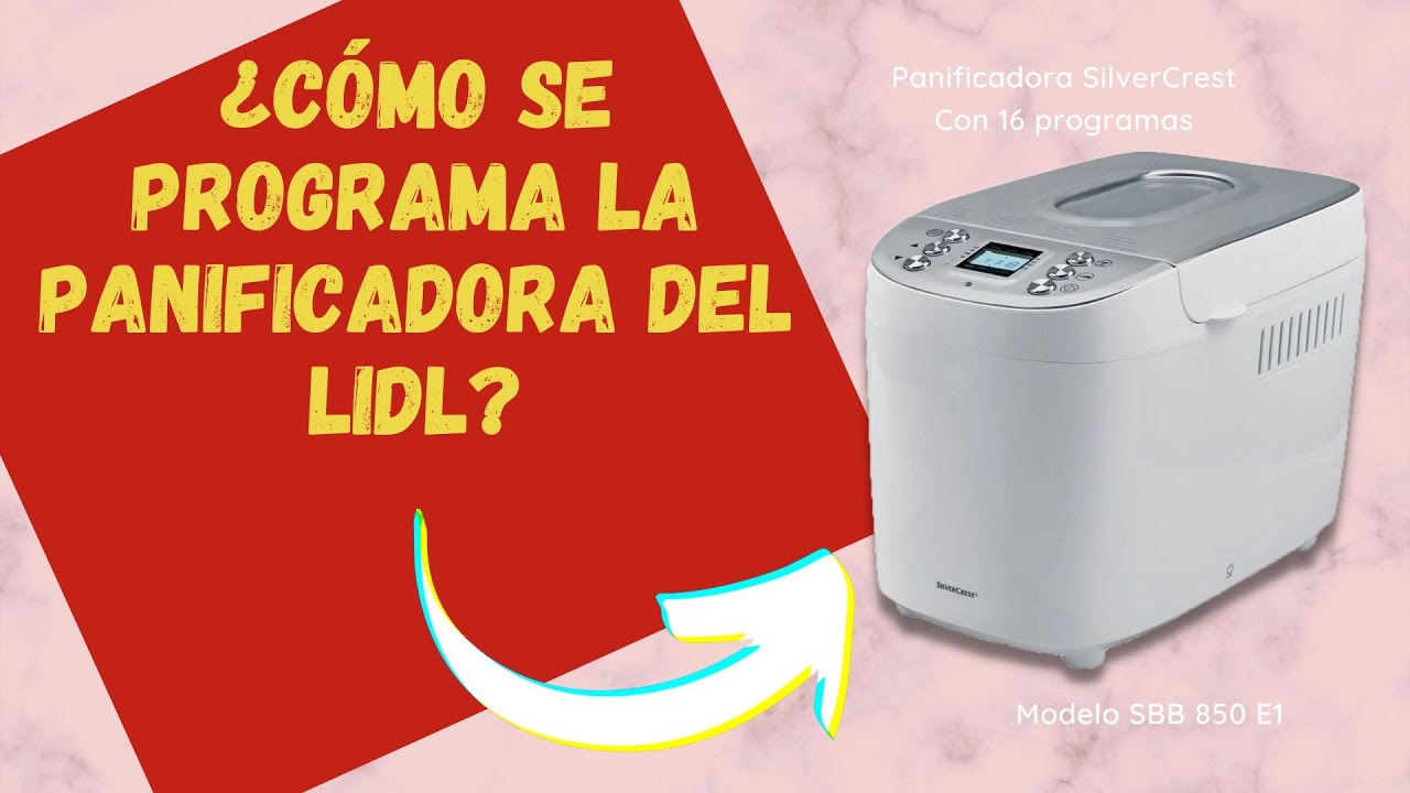 ¿Cómo se programa la panificadora SilverCrest del Lidl?