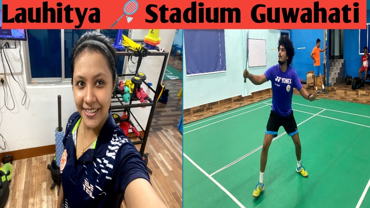 Guwahati Lauhitya Badminton Stadium//