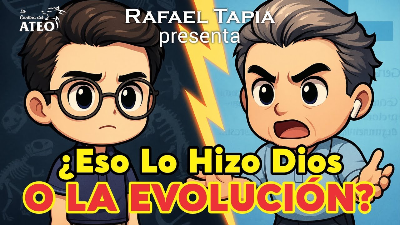 132.- ¿Diseño Inteligente o Evolución? | Rafael Tapia vs el Creacionismo Cristiano de Carlos Veloz