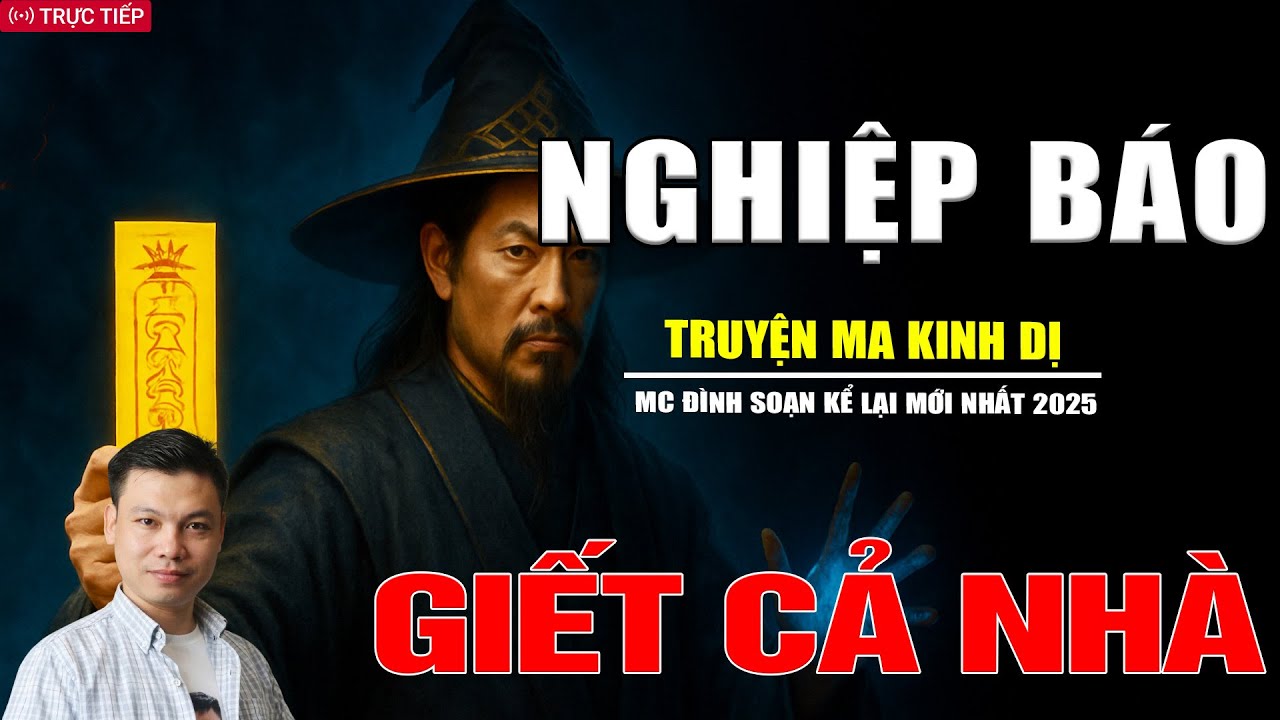 TRUYỆN MA ĐÌNH SOẠN: NGHIỆP BÁO GIẾT CẢ NHÀ | TUYỂN TẬP TRUYỆN MA HAY NHẤT MC ĐÌNH SOẠN