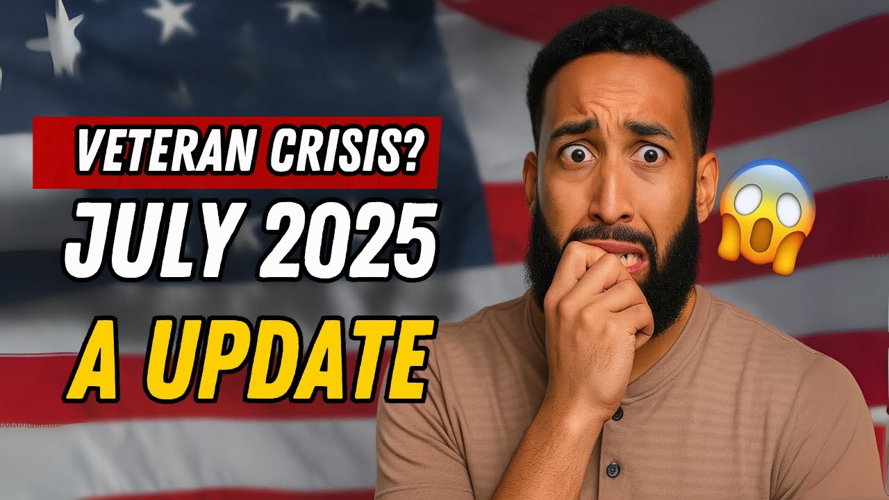Urgent VA Update: What Just Changed for Veterans in July 2025