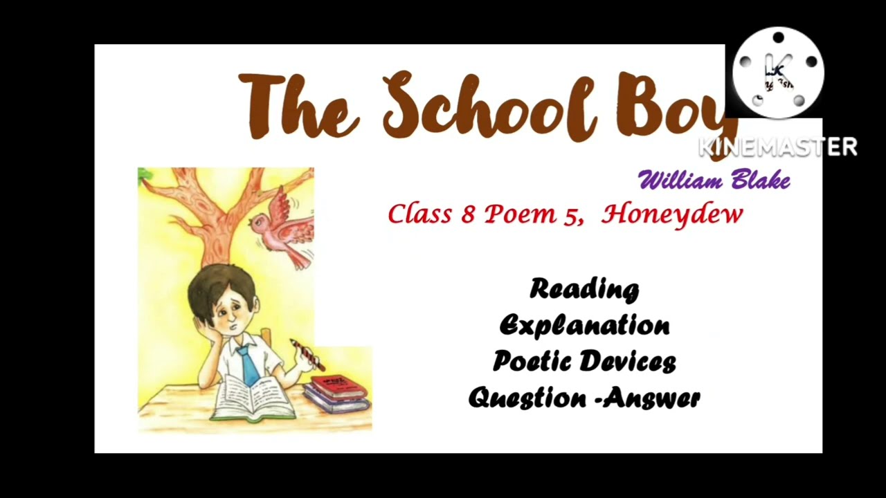 The School Boy class 8 poem 5, Explanation, Vocabulary, Poetic Devices , Question Answer Honeydew