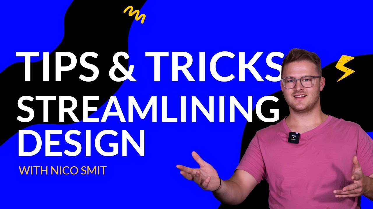 Design Tips & Tricks | Streamlining Design