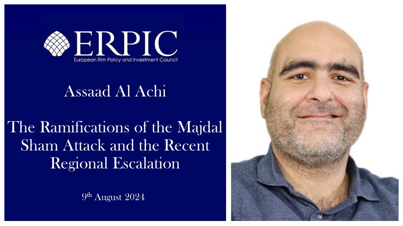 The Ramifications of the Majdal Sams Attack and the Recent Regional Escalation