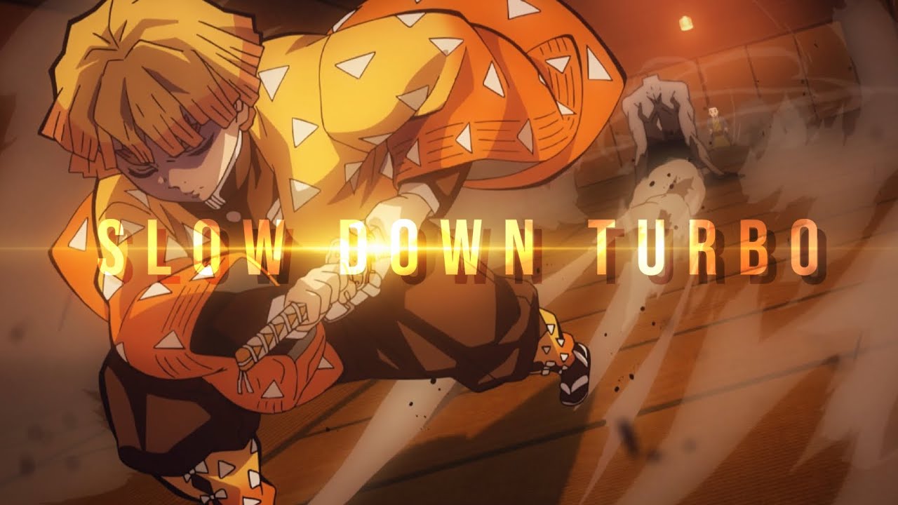 Slow Down Turbo | Demon Slayer [AMV]