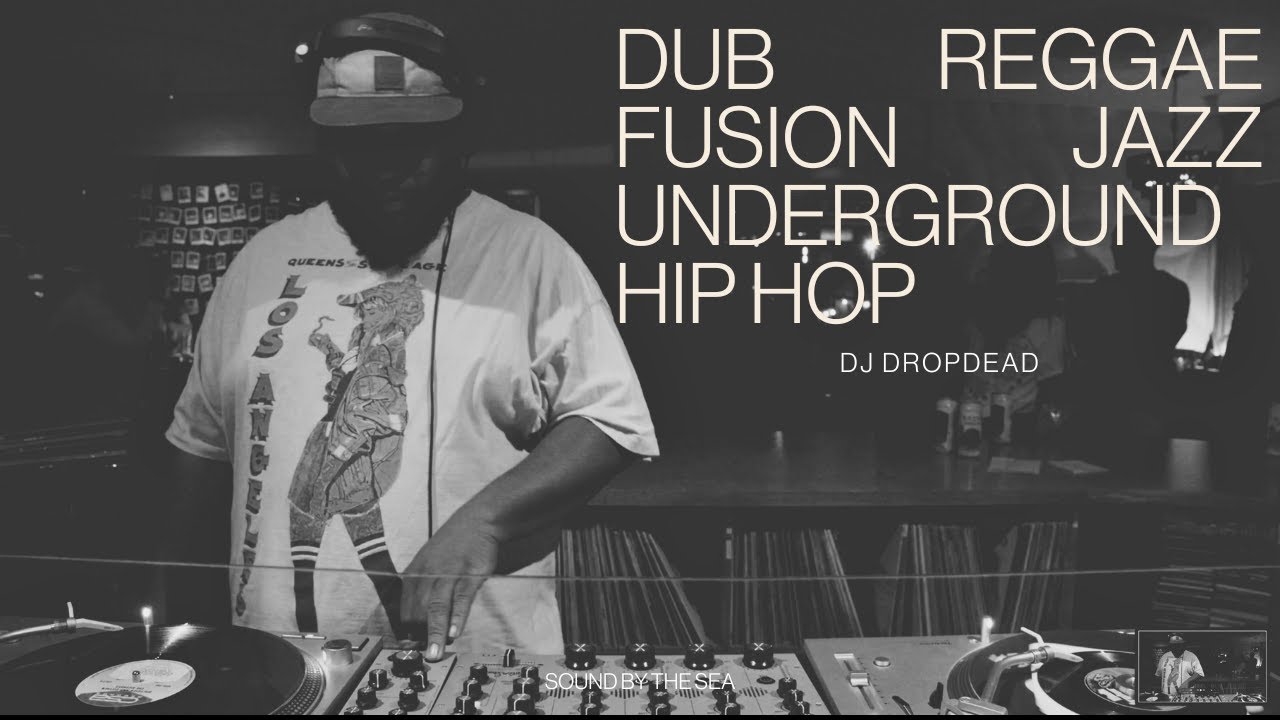 DJ Dropdead - Dub Reggae | Underground & experimental hip hop | Fusion Jazz