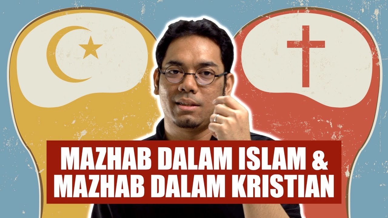 Mazhab dalam Islam & Mazhab dalam Kristian