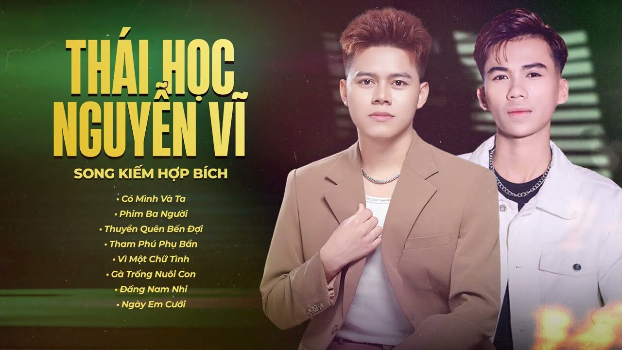 Phim Ba Người Thái Học X Nguyễn Vĩ | Tuyển Tập Những Ca Khúc Hay Nhất Của Thái Học Và Nguyễn Vĩ