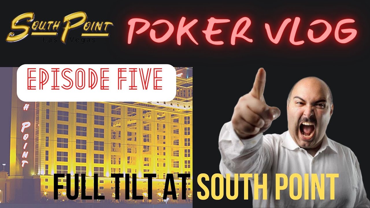 FULL TILT AT SOUTH POINT | POKER VLOG EPISODE V