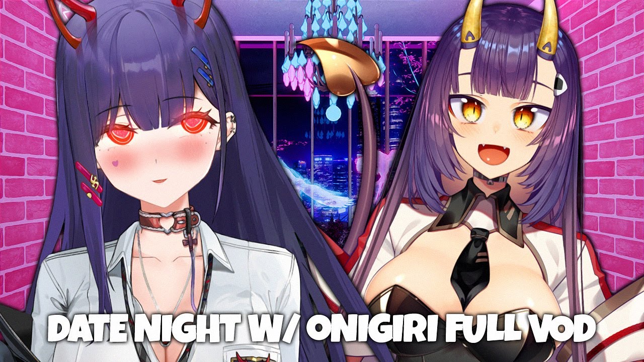 DATE NIGHT W/ ONIGIRI FULL VOD!