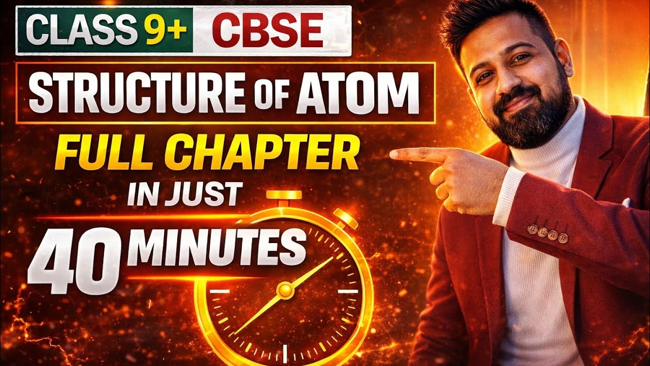Structure of Atom Class 9 One Shot 🔥 Full Chapter Explained | Best Oneshot | CBSE Science