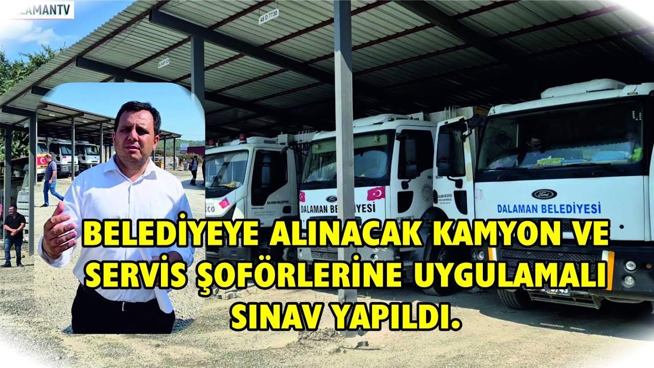 BELEDİYEYE ALINACAK KAMYON VE SERVİS ŞOFÖRLERİNE UYGULAMALI SINAV YAPILDI.