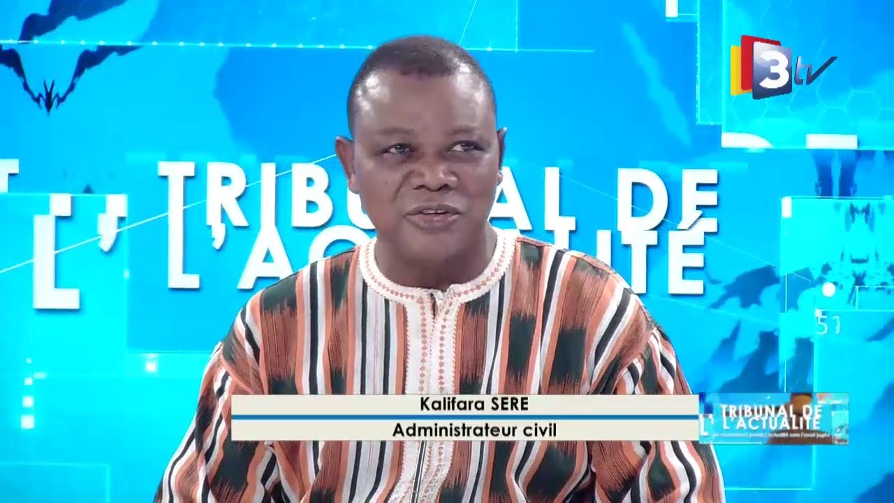 3TV- Tribunal de l'Actualité du 17 Février 2022 auditionne  Kalifara SERE, Administrateur civil.