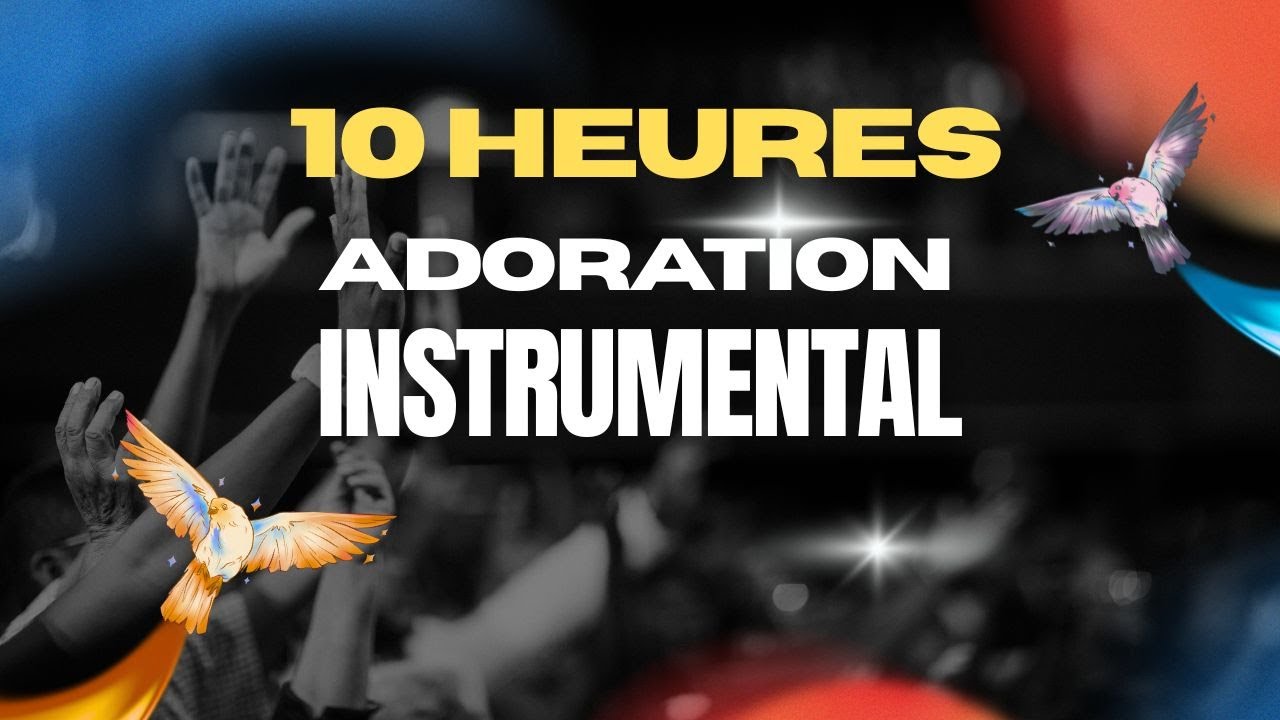 10 Heures d’Adoration Instrumentale Prophétique – Atmosphère de Gloire & de Paix