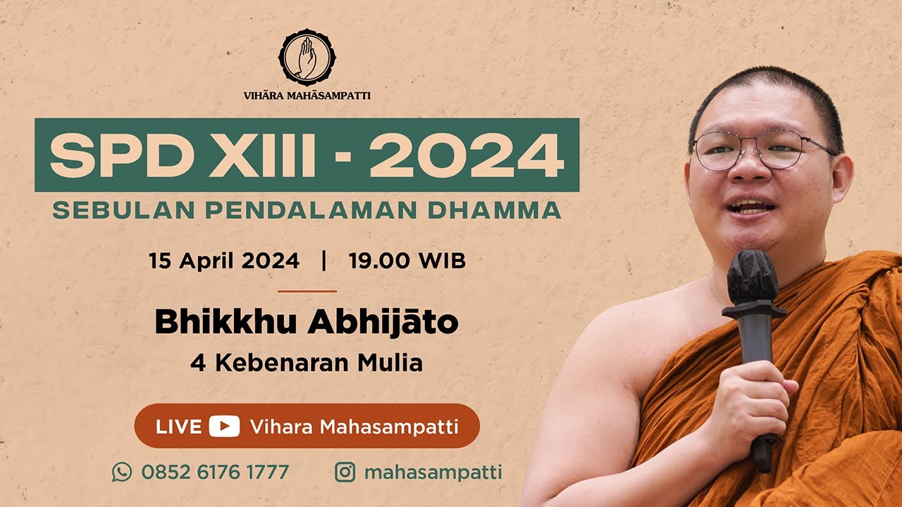 SPD XIII (Day 01) | 4 KEBENARAN MULIA | BHIKKHU ABHIJATO