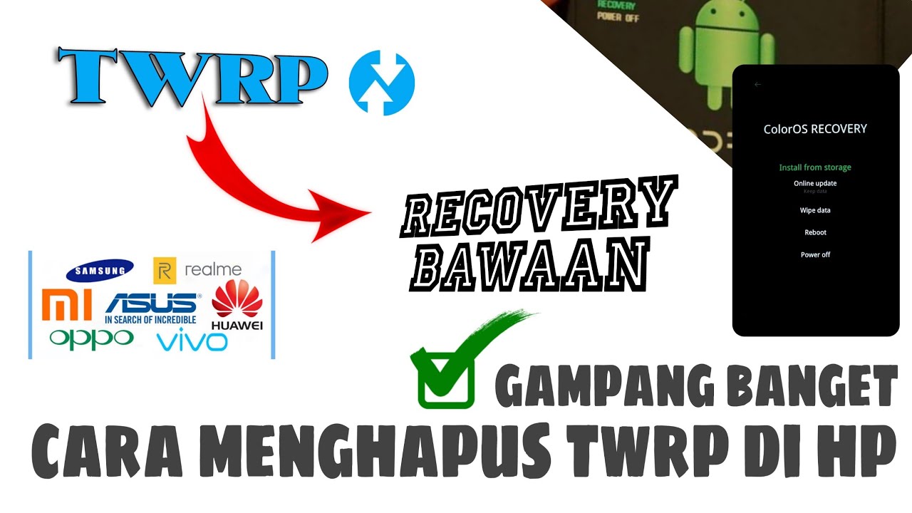 CARA Menghapus TWRP Di HP Kembali Ke Mode Recovery Bawaan