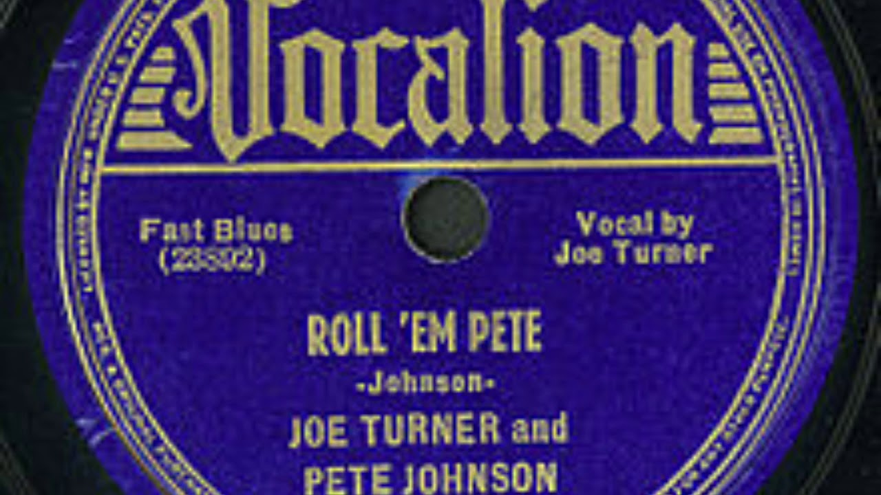 Joe Turner and Pete Johnson - Roll ‘Em Pete (1939 VINTAGE MUSIC)