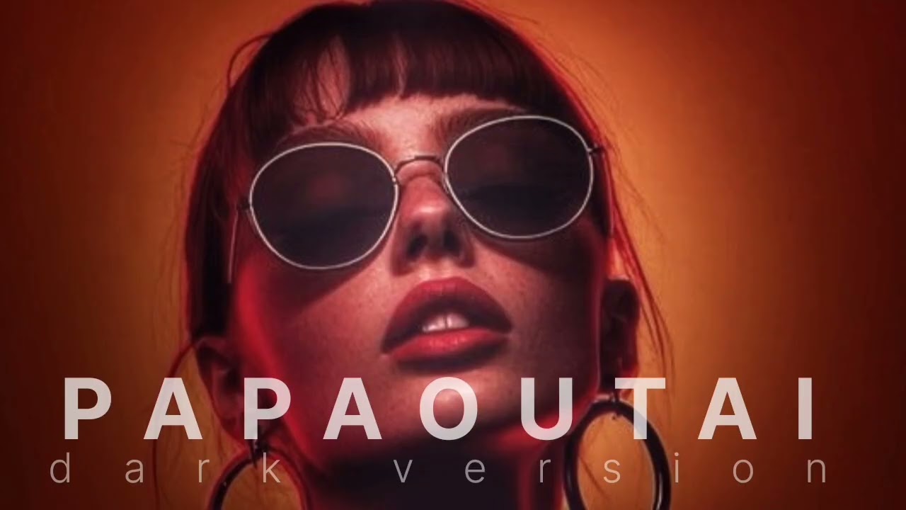 PAPAOUTAI l DARK VERSION