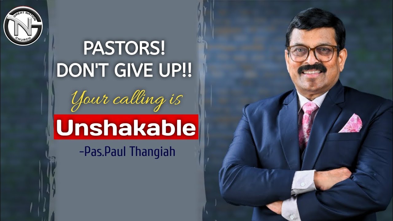 Don't Give Up Pastors | Pas.Paul Thangiah 