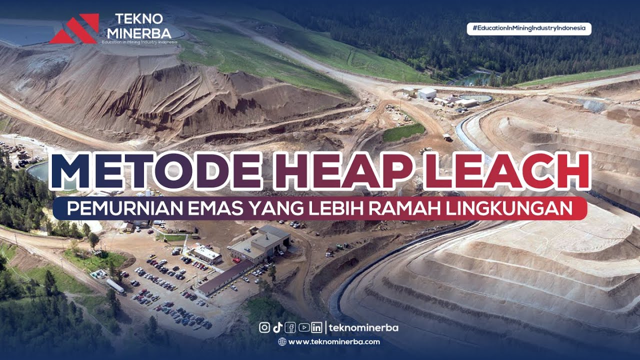 Metode Heap Leach, Pemurnian Emas yang Lebih Ramah Lingkungan