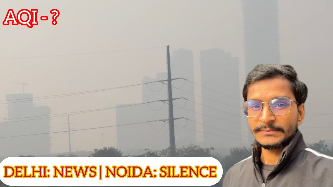 The Media is IGNORING Noida’s Air Pollution. Here is the proof.