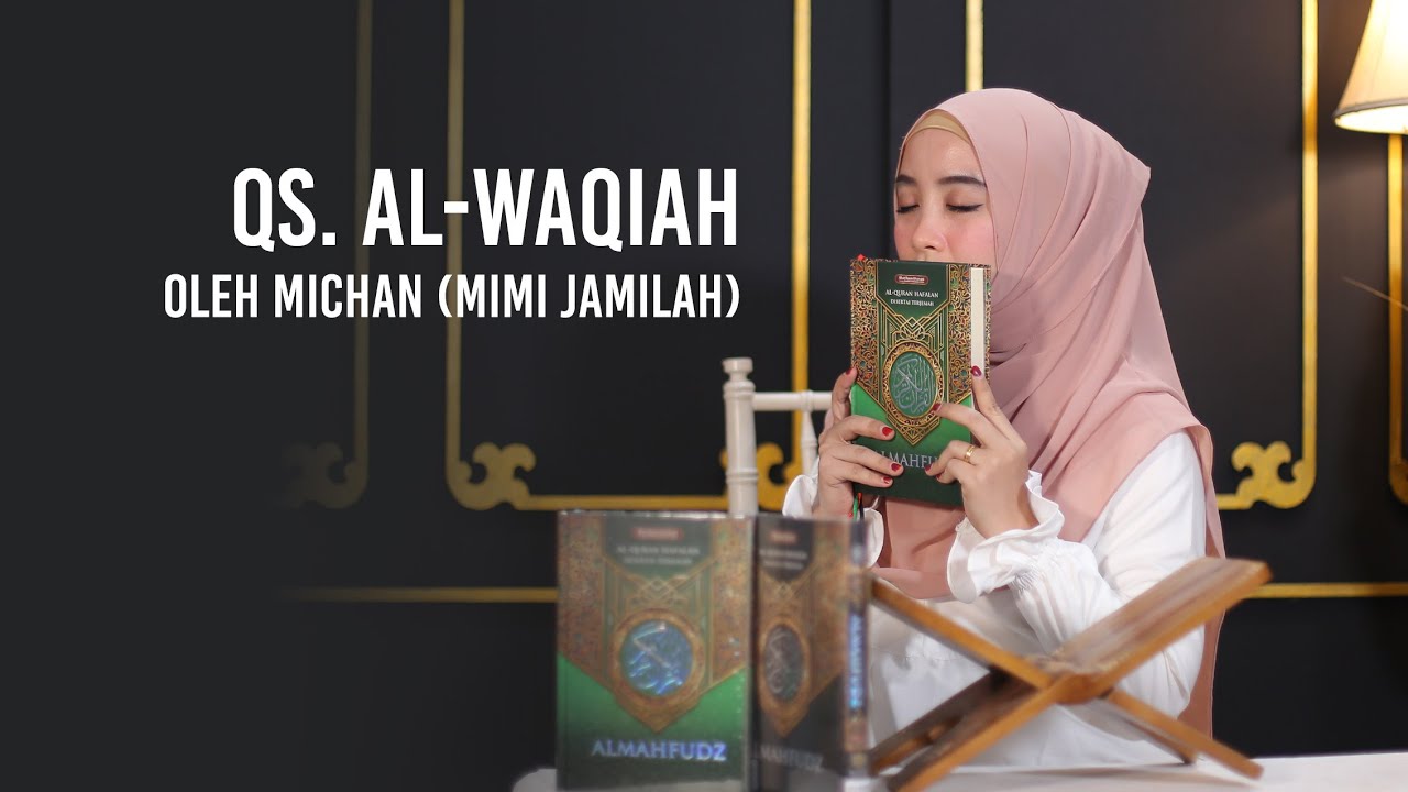 Murattal QS. Al-Waqi'ah dengan irama lagu Rast oleh Michan