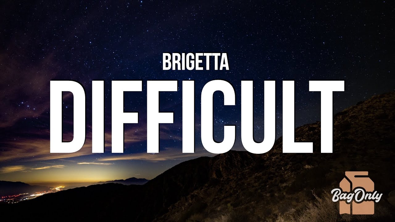 Brigetta - Difficult (Lyrics)