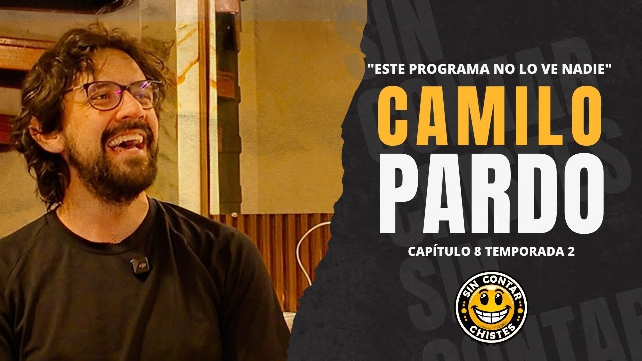 Sin contar chistes | CAMILO PARDO | Capítulo 08 | 