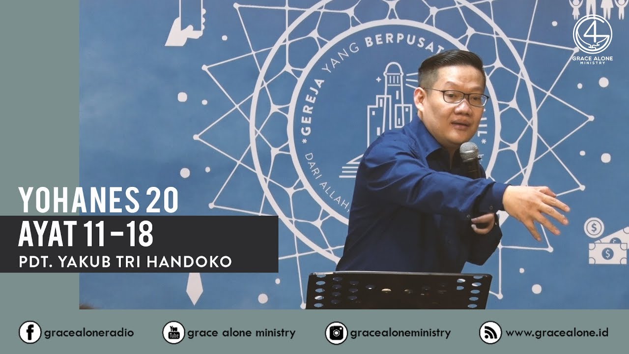 Yohanes 20:11-18 - Ibadah Kenaikan Tuhan Yesus - Yakub Tri Handoko