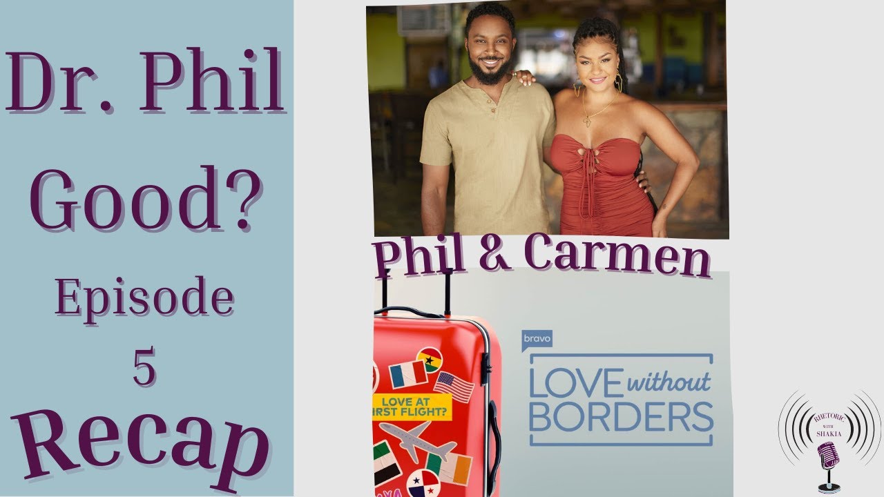 Love without Borders |  Phil and Carmen | Season 1 | Episode 5 | Recap