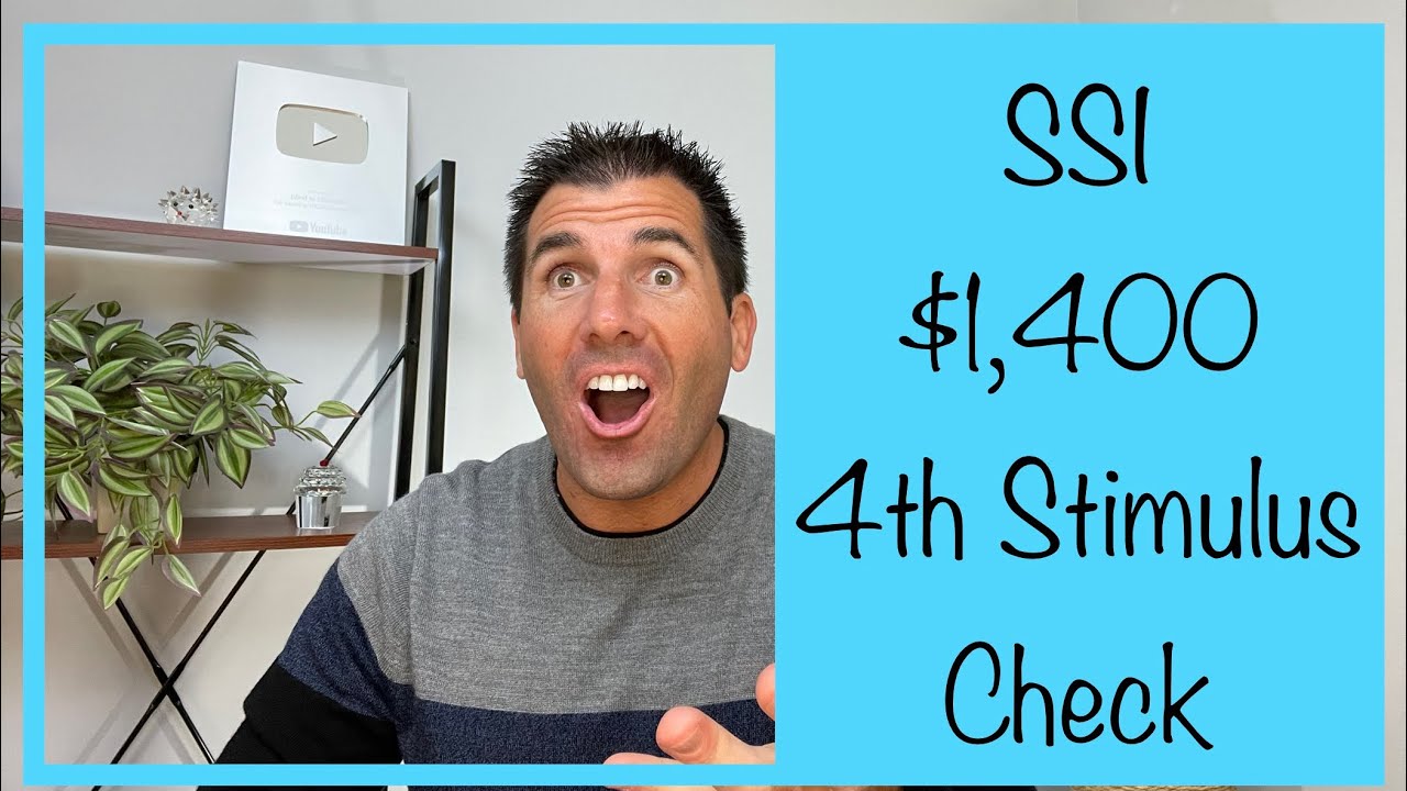 SSI $1,400 4th Stimulus Check - Supplemental Security Income
