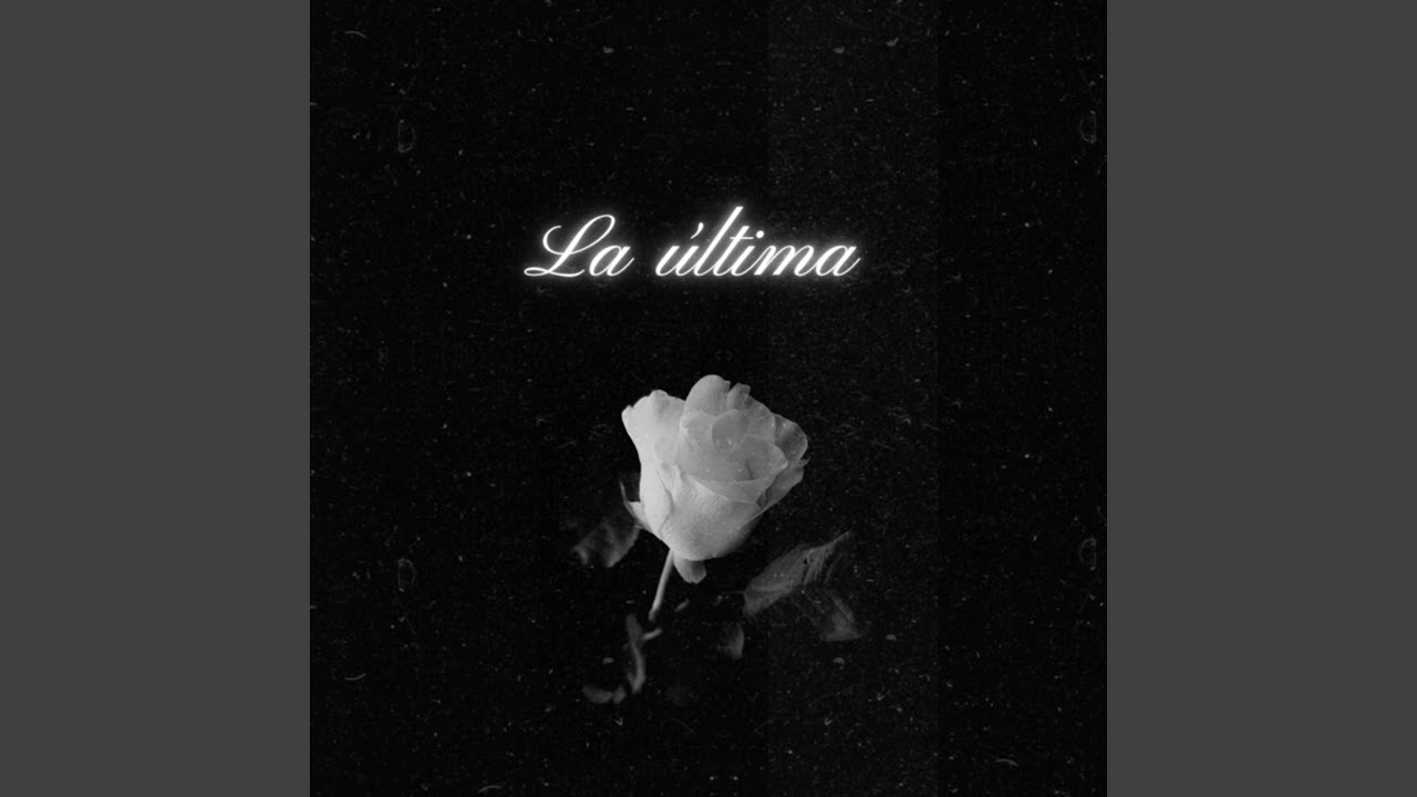 La última