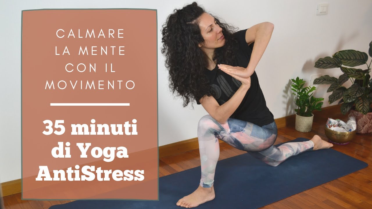 Yoga antistress - 35 minuti per riprendere fiato e staccare nei momenti di stress
