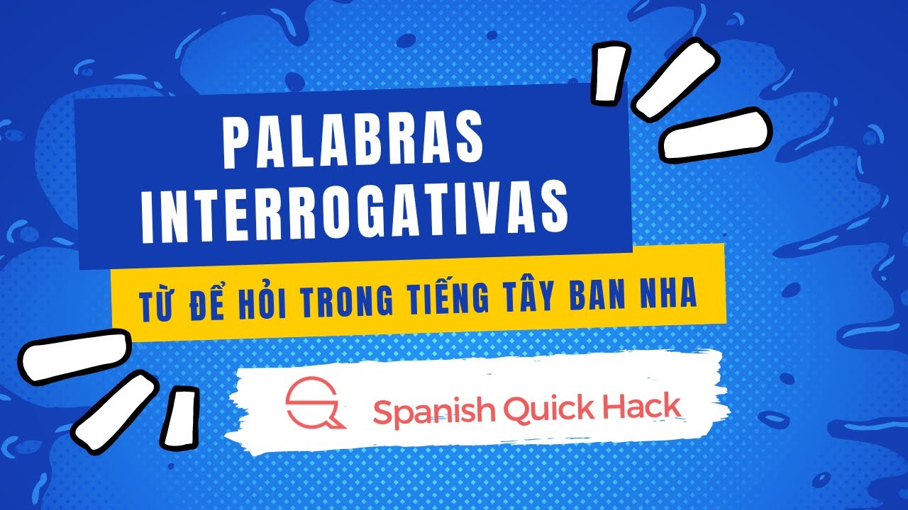 Clase 9: TỪ ĐỂ HỎI trong tiếng Tây Ban Nha #spanishquickhack #spanish #tiengtaybannha