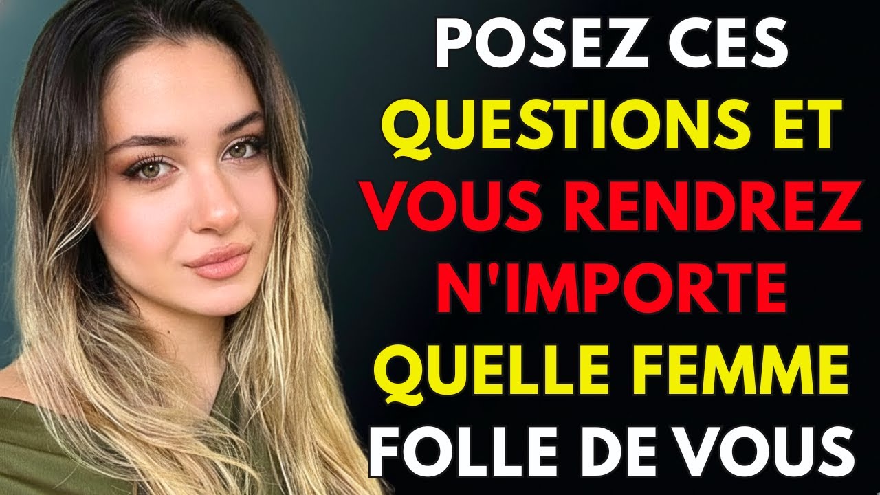 10 Questions Psychologiques Qui Font Que Les Femmes Deviennent Obsédées Par Toi