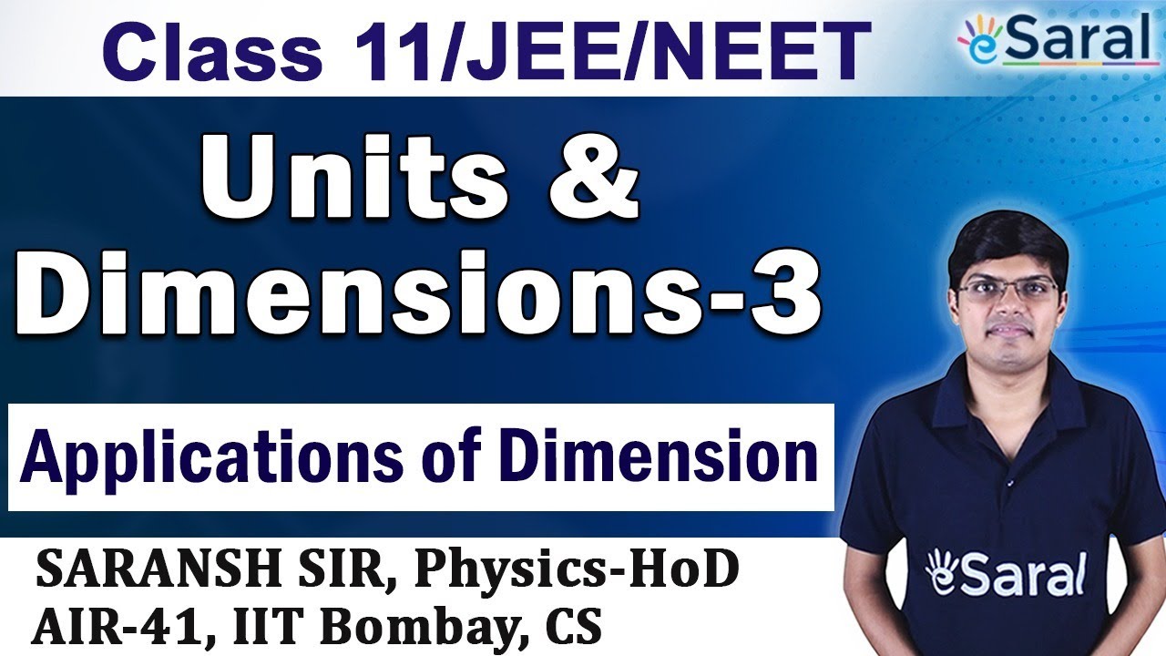 Units and Dimensions - 3 | Applications | Class 11, JEE, NEET Physics | Saransh Sir | eSaral
