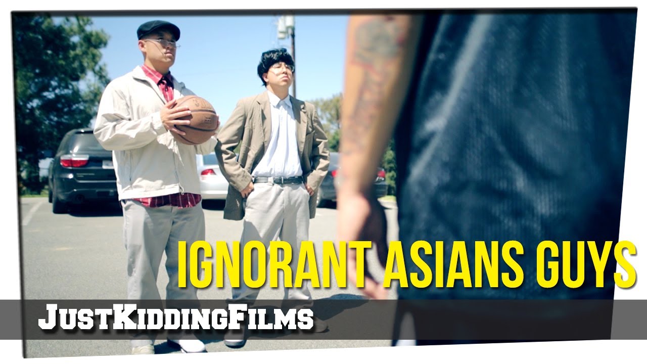 Ignorant Asian Guys