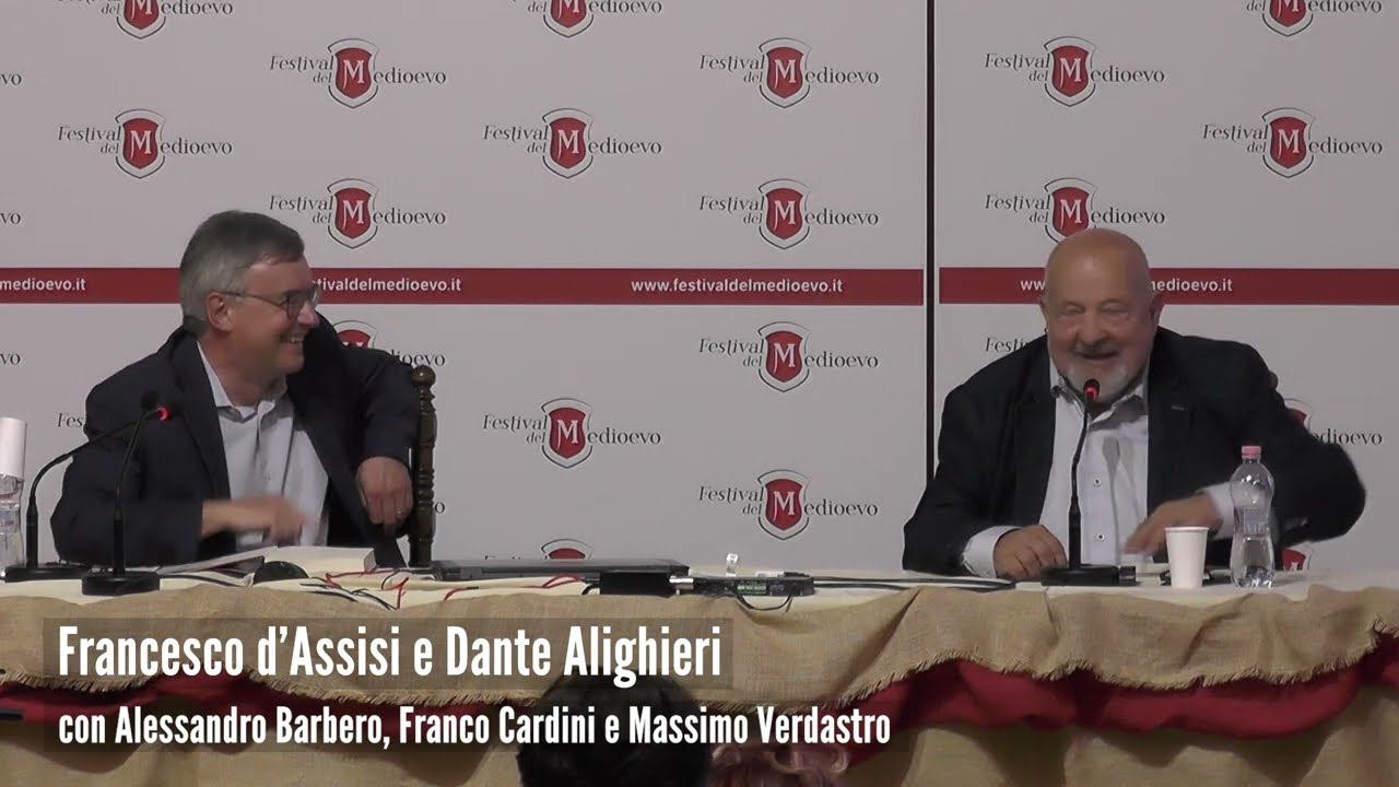 Alessandro Barbero e Franco Cardini - Dante Alighieri e Francesco d'Assisi
