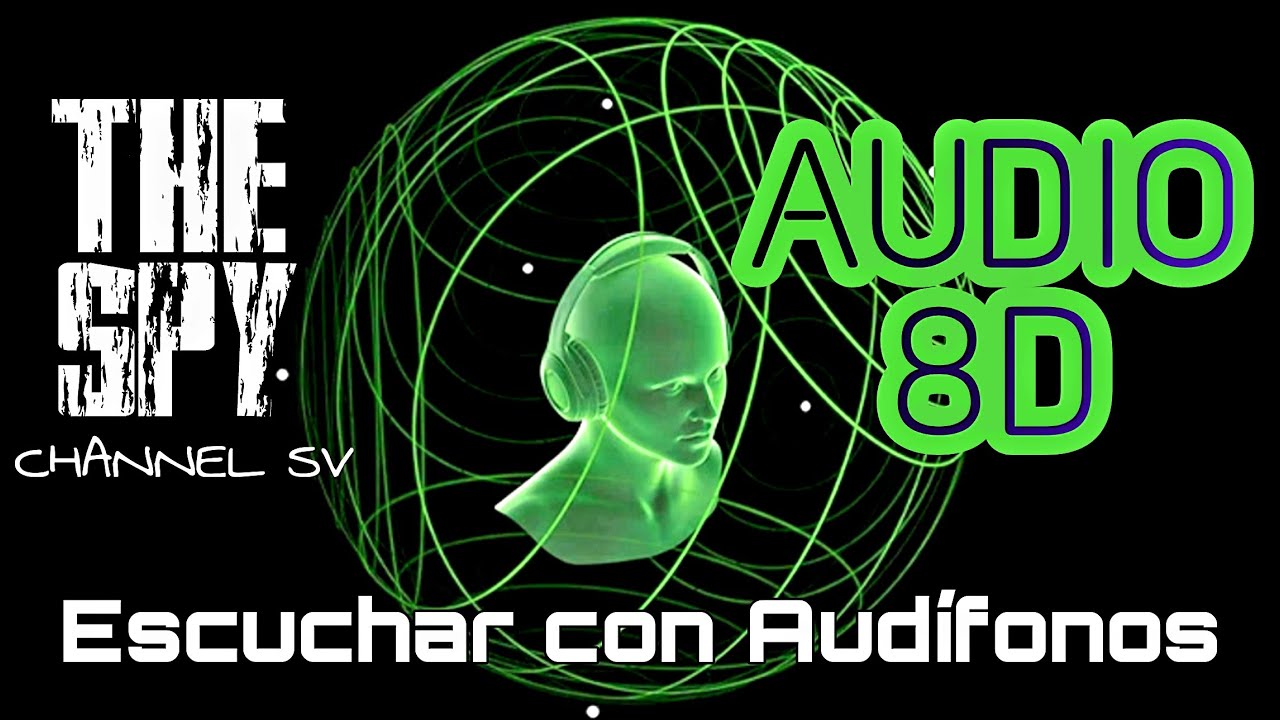 EL MEJOR AUDIO EN 8D! TE LLEVARA A OTRA DIMENSI&Oacute;N..