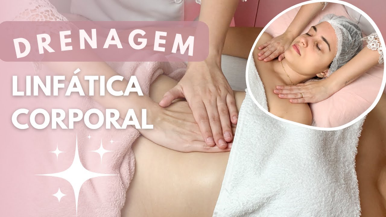 DRENAGEM LINF&Aacute;TICA NO CORPO TODO
