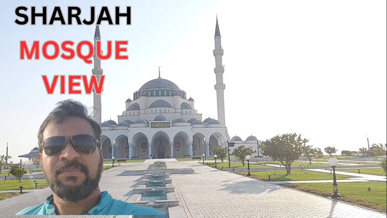 SHARJAH M0SQUE VIEW.  (பல்லிவாசல் - மசூதி)