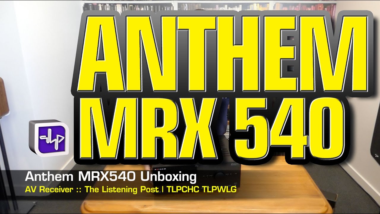 Anthem MRX 540 AV Receiver | The Listening Post | TLPCHC TLPWLG