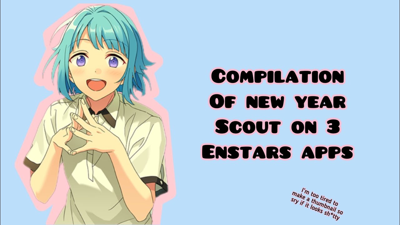 [Ensemble Stars!!] really just a video of me giving into my temptations | New year scouts