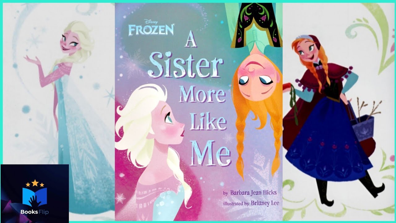 Disney Frozen ~ A Sister More Like Me ~ Read Aloud ❄️