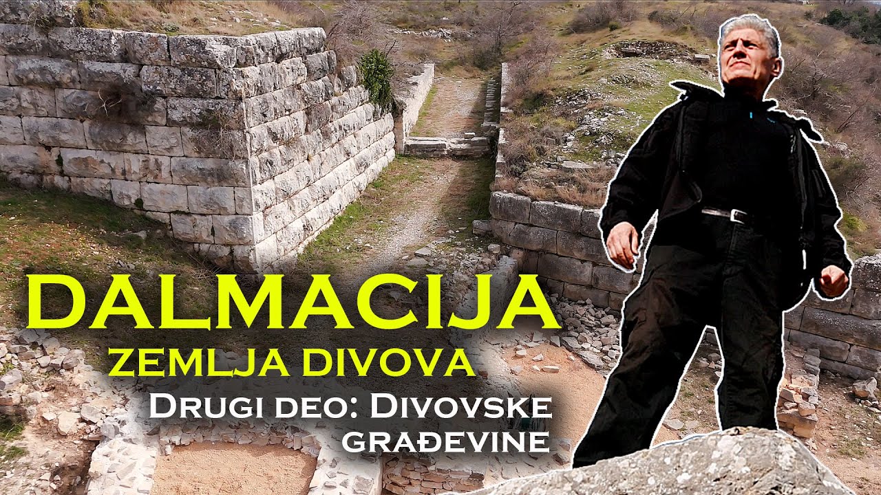DALMACIJA - ZEMLJA DIVOVA: Drugi deo: Divovske građevine