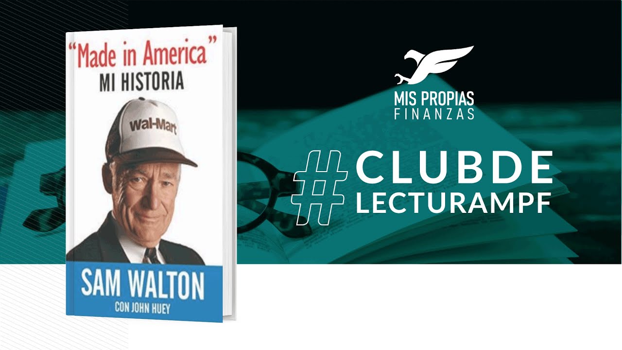 🧢 Sam Walton - Made In America - Resumen