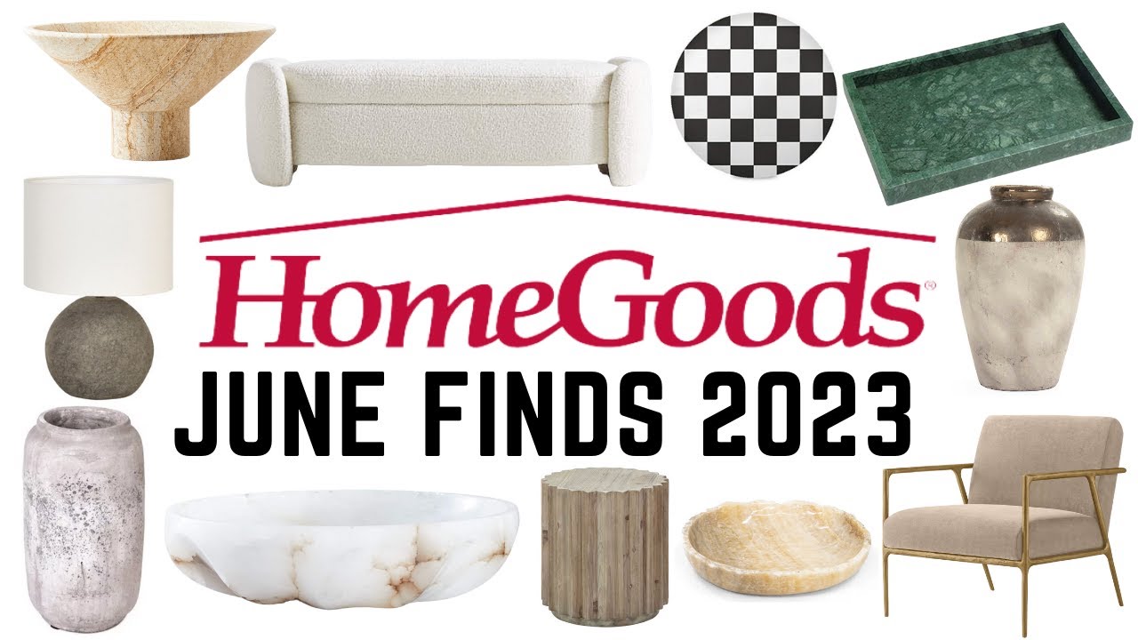 BEST OF HOMEGOODS || MONTH OF JUNE || 2023 ||
