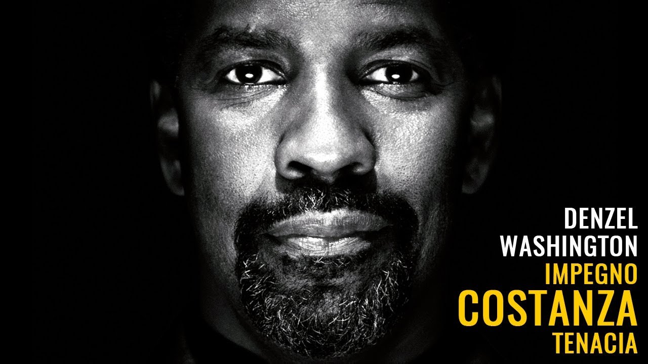 [ITA] Impegno, Costanza, Tenacia - Denzel Washington