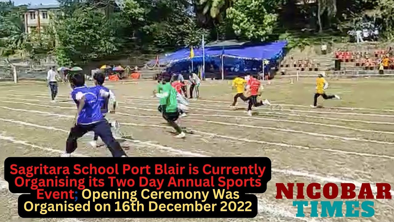 Sagritara School Port Blair is Currently Organising its Two Day Annual Sports Event