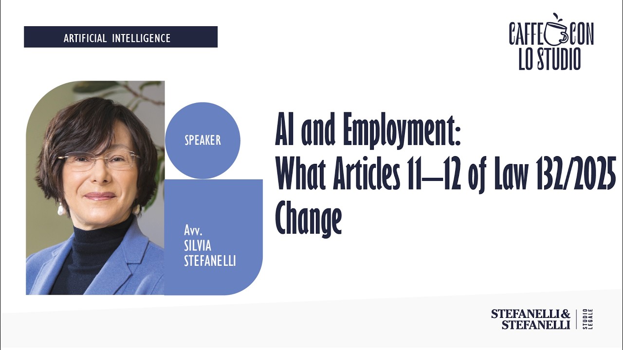AI and Employment: What Articles 11–12 of Law 132/2025 Change